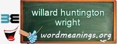 WordMeaning blackboard for willard huntington wright